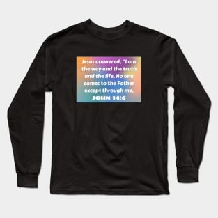 Bible Verse John 14:6 Long Sleeve T-Shirt